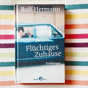 Flüchtiges Zuhause Rolf Hermann