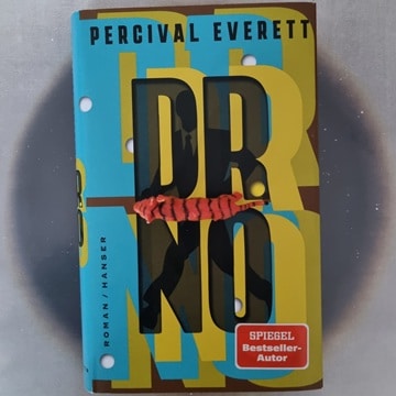 Nicht nichts: Dr. No von Percival Everett Schmiertiger Dr. No von Percival Everett